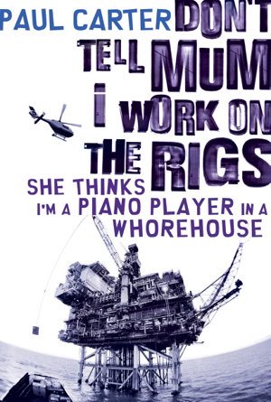 Cover art for Don't Tell Mum I Work on the Rigs