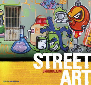 Cover art for Street Art: Melbourne