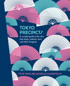 Cover art for Tokyo Precincts A curated guide to the citys best shops eateries