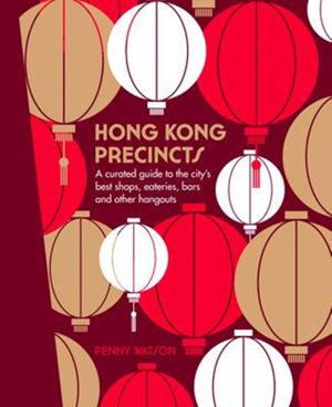 Cover art for Hong Kong Precincts A curated guide to the citys best shops