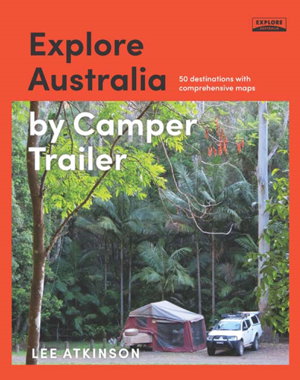 Cover art for Explore Australia By Camper Trailer