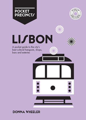 Cover art for Lisbon Pocket Precincts A Pocket Guide to the City's Best Cultural Hangouts Shops Bars and Eateries