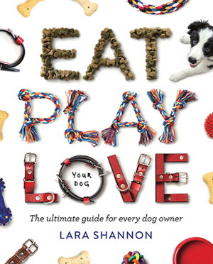 Cover art for Eat, Play, Love (Your Dog)