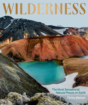 Cover art for Wilderness: The Most Sensational Natural Places on Earth