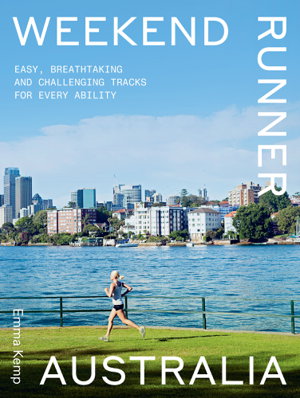 Cover art for Weekend Runner Australia Easy Breathtaking and Challenging Tracks for Every Ability