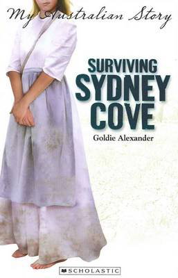 Cover art for My Australian Story Surviving Sydney Cove