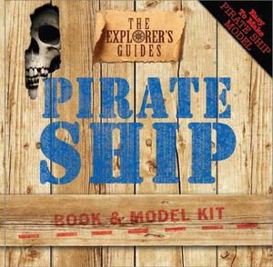 Cover art for Explorer's Guides Pirate Ship Book and Model Kit
