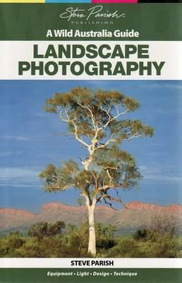 Cover art for Wild Australia Guide Landscape Photography