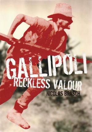 Cover art for Our Stories Gallipoli Reckless Valour