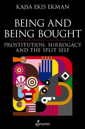 Cover art for Being & Being Bought Prostitution Surrogacy & the Split Self