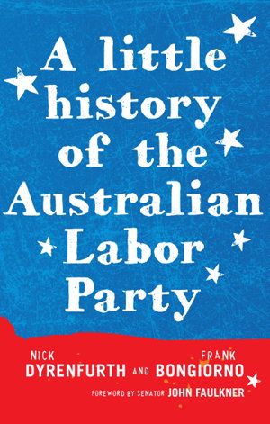 Cover art for A Little History of the Australian Labor Party