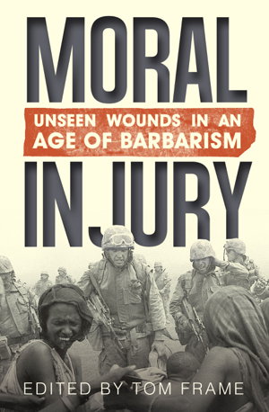 Cover art for Moral Injury Unseen wounds in an age of barbarism