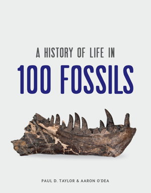 Cover art for History of Life in 100 Fossils