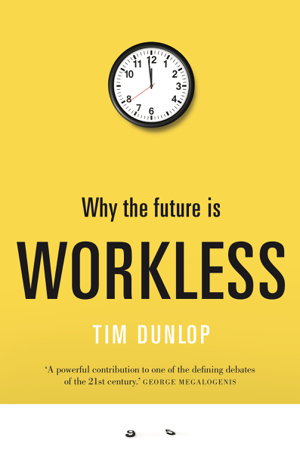 Cover art for Why the future is workless