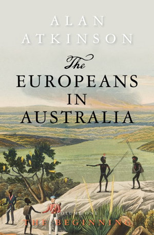 Cover art for The Europeans in Australia A History Volume 1 the Beginning
