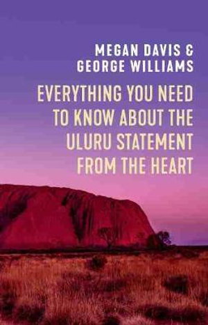 Cover art for Everything You Need to Know About the Uluru Statement from the Heart