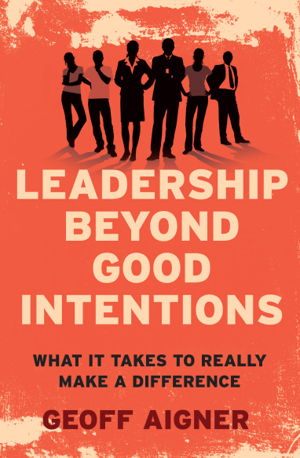 Cover art for Leadership Beyond Good Intentions