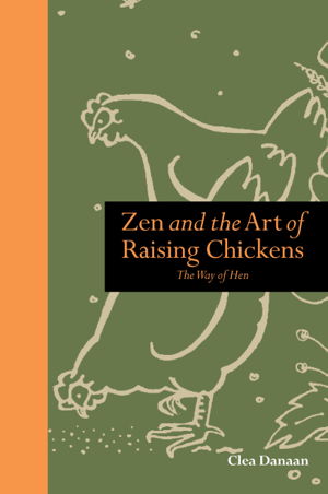 Cover art for Zen and the Art of Raising Chickens