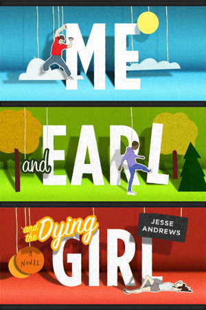 Cover art for Me and Earl and the Dying Girl
