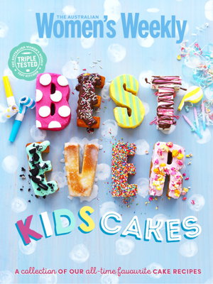 Cover art for Best-ever Kids Cakes The Complete Collection