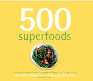Cover art for 500 Superfoods dishes