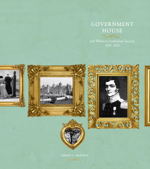 Cover art for Government House and Western Australian Society