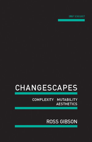 Cover art for Changescapes Complexity Mutability Aesthetics