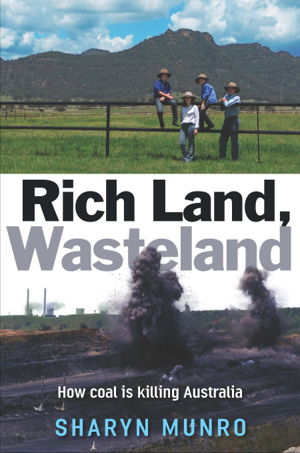 Cover art for Rich Land Wasteland How Coal is Killing Australia