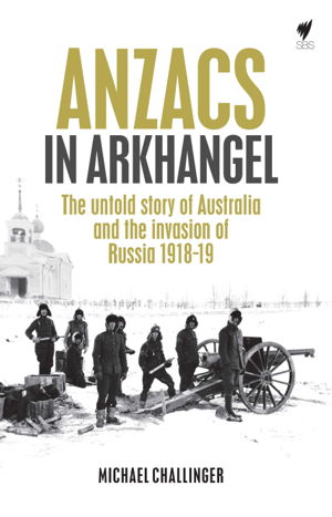 Cover art for Anzacs in Arkhangel