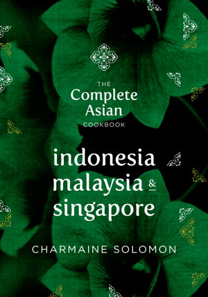 Cover art for Complete Asian Cookbook - Indonesia Malaysia and Singapore