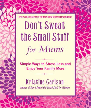 Cover art for Dont Sweat The Small Stuff For Mums