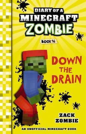 Cover art for Diary of a Minecraft Zombie 16 Down the Drain