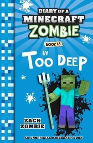 Cover art for Diary of a Minecraft Zombie 18 In Too Deep