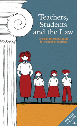 Cover art for Teachers Students and the Law A Quick Reference Guide for Australian Teachers 4th edition