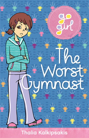 Cover art for Go Girl The Worst Gymnast