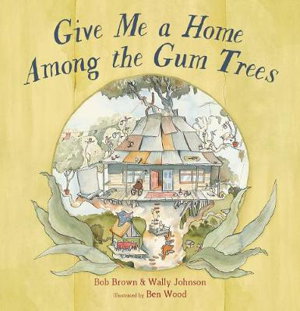 Cover art for Give Me a Home Among the Gum Trees