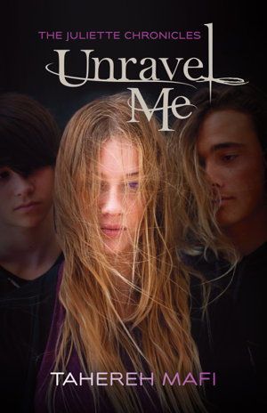 Cover art for Unravel Me: the Juliette Chronicles Book 2