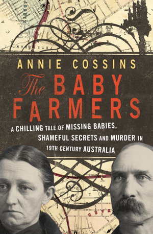 Cover art for Baby Farmers A Chilling Tale of Missing Babies Shameful Secrets and Murder in 19th Century Australia