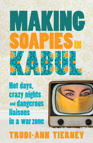Cover art for Making Soapies in Kabul