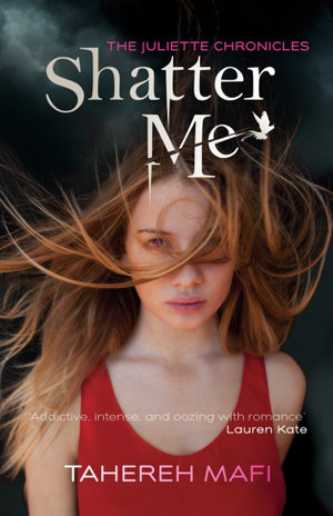 Cover art for Shatter Me: the Juliette Chronicles Book 1