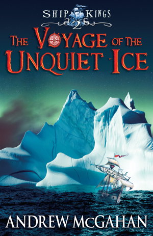 Cover art for The Voyage of the Unquiet Ice: Ship Kings 2