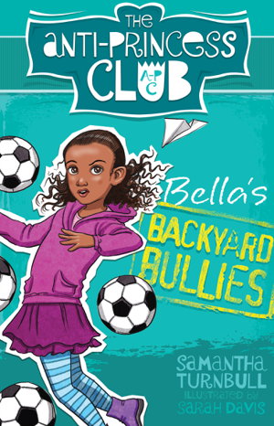 Cover art for Bella's Backyard Bullies The Anti-Princess Club 2