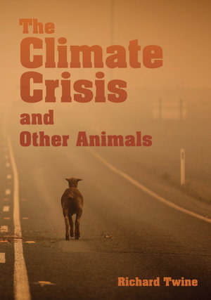 Cover art for Climate Crisis and Other Animals