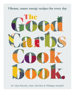 Cover art for The Good Carbs Cookbook