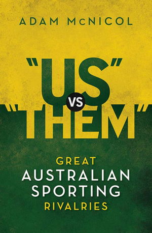 Cover art for Us Vs Them Great Australian Sporting Rivalries