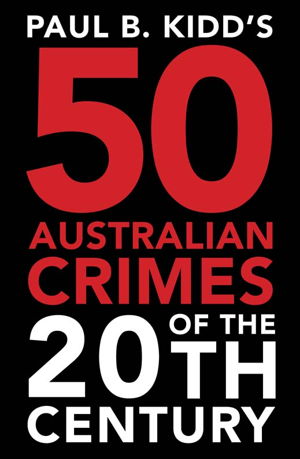 Cover art for 50 Australian Crimes of the 20th Century