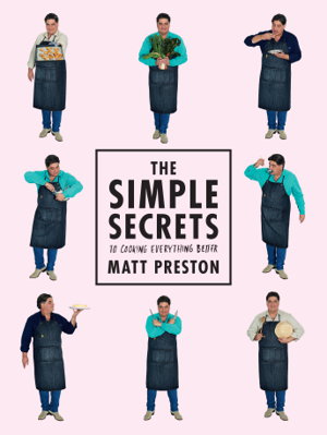 Cover art for Simple Secrets to Cooking Everything Better