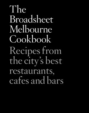 Cover art for The Broadsheet Melbourne Cookbook