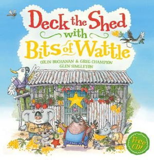 Cover art for Deck the Shed with Bits of Wattle (with CD)