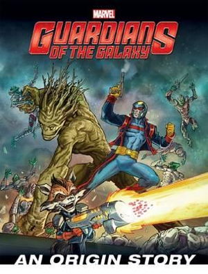 Cover art for Marvel Guardians of the Galaxy An Origin Story